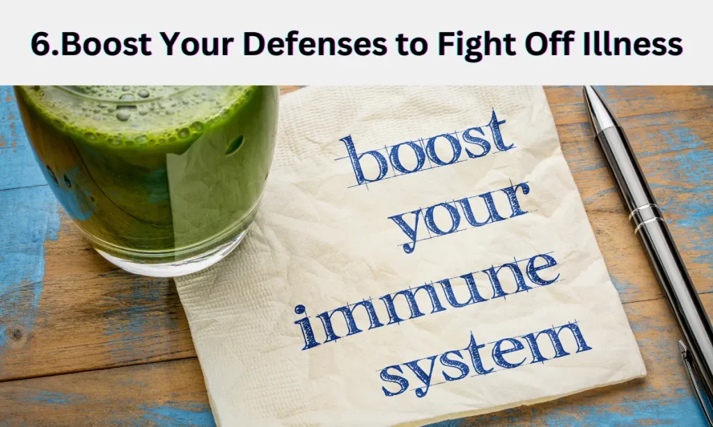 Boost Your Defenses to Fight Off Illness