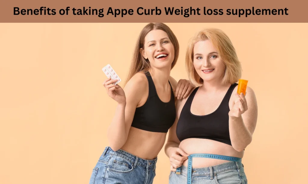 Benefits of taking Appe Curb Weight loss supplement
