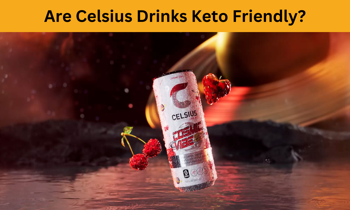 Are Celsius Drinks Keto Friendly?