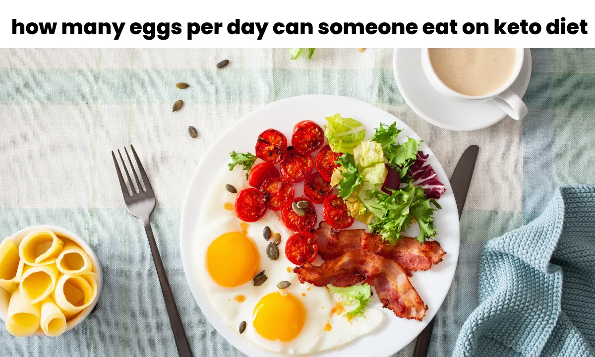how many eggs per day can someone eat on keto diet